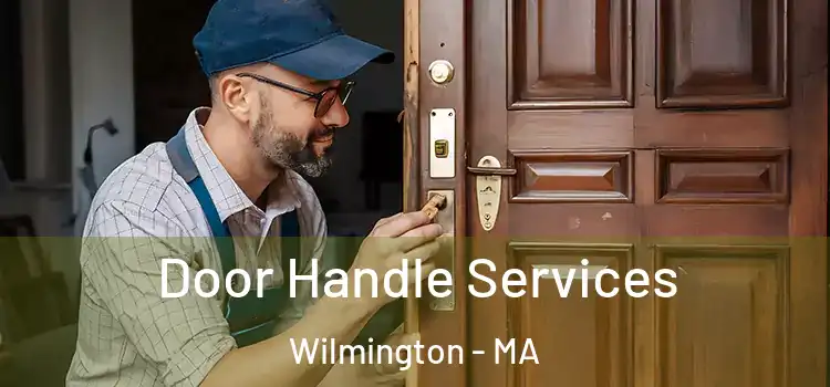 Door Handle Services Wilmington - MA