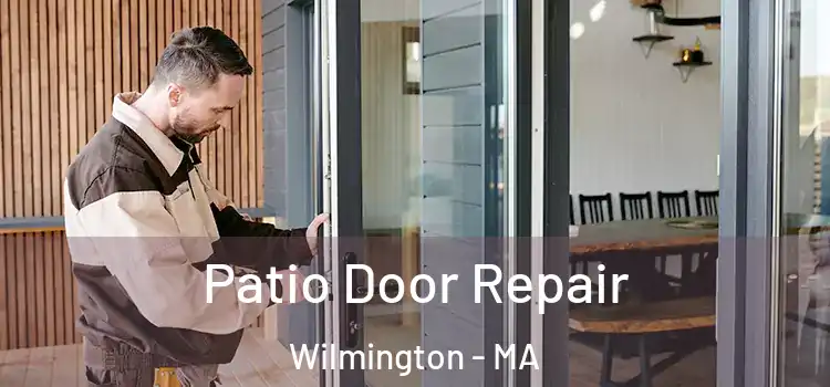 Patio Door Repair Wilmington - MA